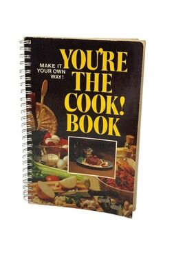 Youre the Cook Book 1978 Henco Spiral Bound Vintage Cookbook Budget Recipes